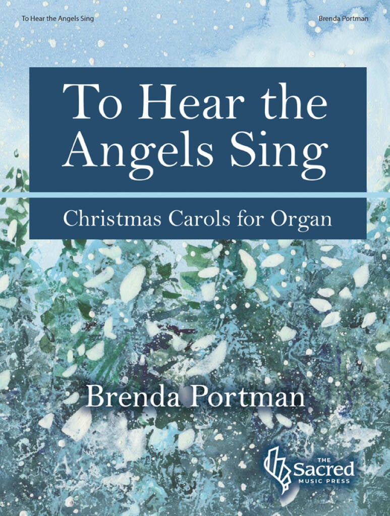 To Hear the Angels Sing-Organ Collection (3-staff)